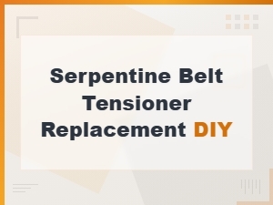 Diagnosing and Replacing a Noisy Serpentine Belt Tensioner Diy Guide